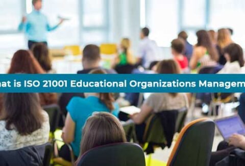 What is ISO 21001 Educational Organisation Management?